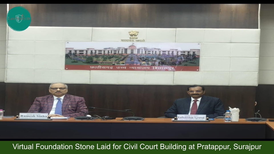 Virtual Foundation Stone Laid for Civil Court Building at Pratappur, Surajpur