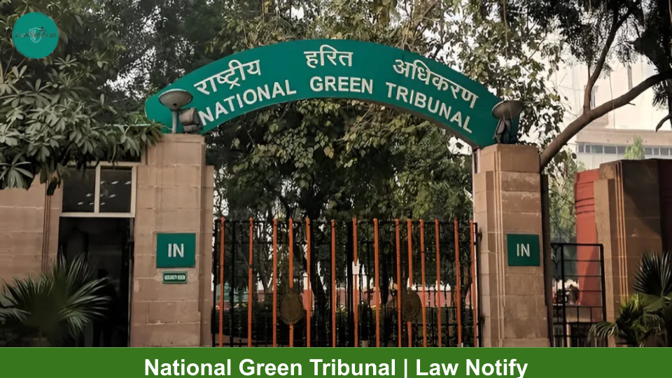 National Green Tribunal | Law Notify | NGT
