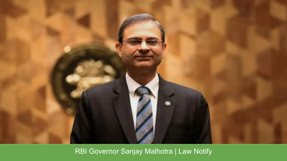 RBI Governor Sanjay Malhotra | Law Notify
