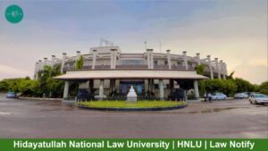 Hidayatullah National Law University | HNLU | Law Notify