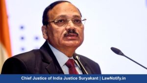 Chief Justice of India Justice Suryakant | LawNotify.in