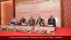 CJI Surya Kant Felicitated by Chhattisgarh High Court in Raipur