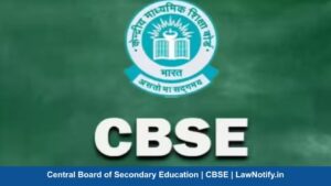 Central Board of Secondary Education | CBSE | LawNotify.in