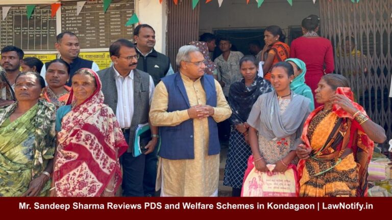 Mr. Sandeep Sharma Reviews PDS and Welfare Schemes in Kondagaon | LawNotify.in