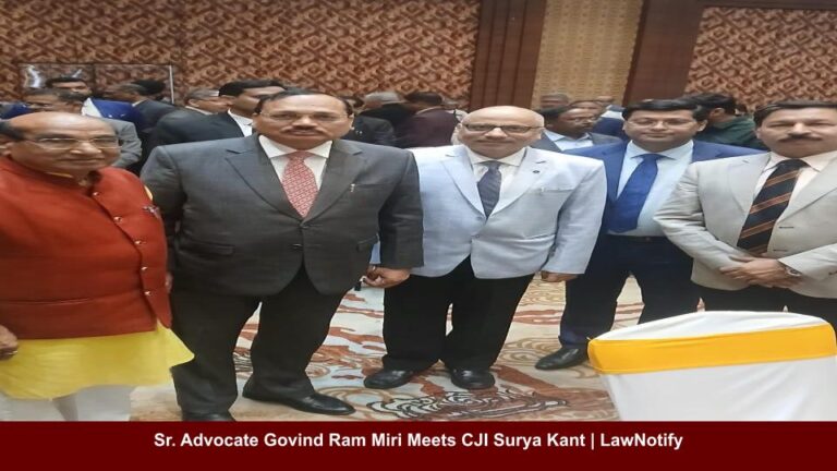Sr. Advocate Govind Ram Miri Meets CJI Surya Kant | LawNotify