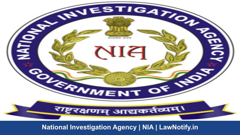 National Investigation Agency | NIA | LawNotify.in