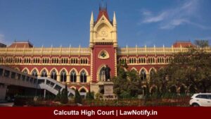 Calcutta High Court | LawNotify.in