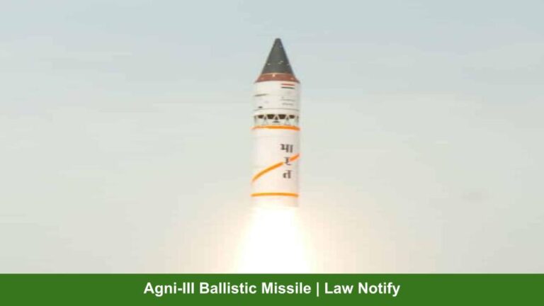 Agni-III Ballistic Missile | Law Notify