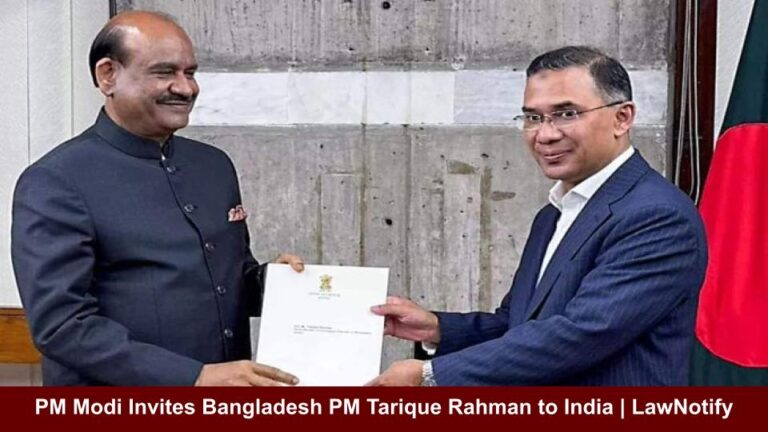 PM Modi Invites Bangladesh PM Tarique Rahman to India | LawNotify