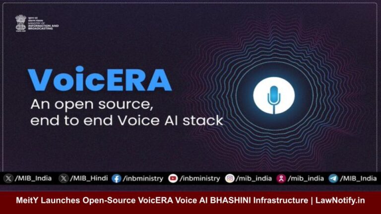 MeitY Launches Open-Source VoicERA Voice AI BHASHINI Infrastructure| LawNotify.in