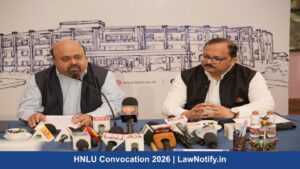 HNLU Convocation 2026 | LawNotify.in