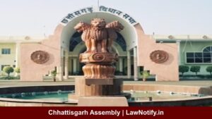 Chhattisgarh Assembly | LawNotify.in