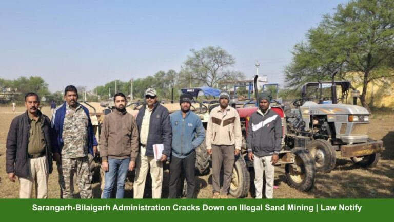 Sarangarh-Bilaigarh Administration Cracks Down on Illegal Sand Mining and Transport