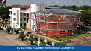 CG Electricity Regulatory Commission | LawNotify.in