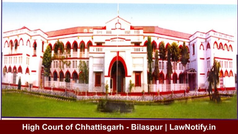 High Court of Chhattisgarh - Bilaspur | LawNotify.in