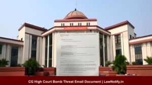CG High Court Bomb Threat Email Document | LawNotify.in