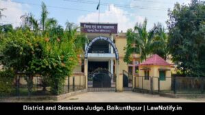 District and Sessions Court, Baikunthpur _ LawNotify.in