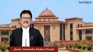 Justice Amitendra Kishore Prasad _ High Court of Chhattisgarh - Bilaspur