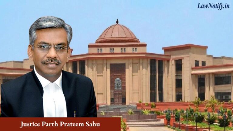 Justice Parth Prateem Sahu _ High Court of Chhattisgarh - Bilaspur