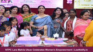 NTPC Lara Mahila Utsav Celebrates Women’s Empowerment | LawNotify.in