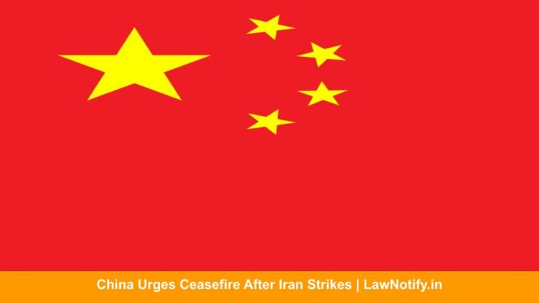 China Calls for Immediate Ceasefire After US and Israel Strike Iran; Issues Travel Advisory to Citizens