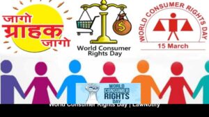 World Consumer Rights Day | LawNotify