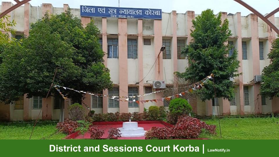 District and Sessions Court Korba _ LawNotify.in