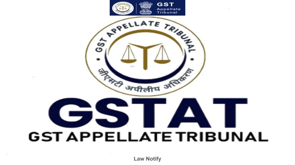 GSTAT _ GST Appellate Tribunal