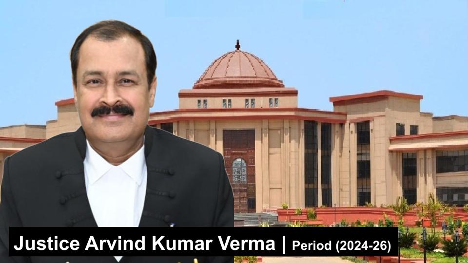 Justice Arvind Kumar Verma _ Period (2024-26)