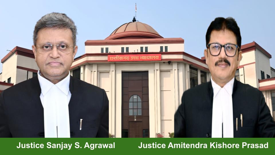 Justice Sanjay S. Agrawal and Justice Amitendra Kishore Prasad
