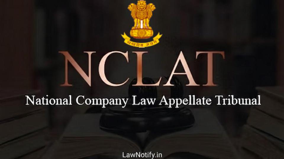 NCLAT _ National Company Law Appellate Tribunal _ LawNotify