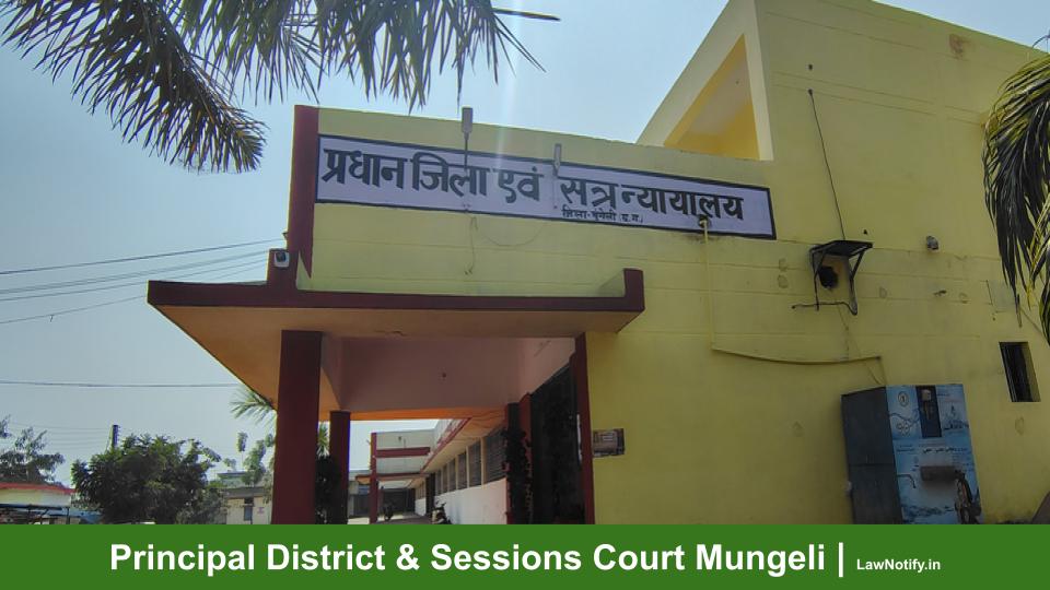 Principal District & Sessions Court Mungeli _ LawNotify.in