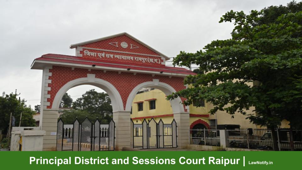 Principal District and Sessions Court Raipur _ LawNotify.in