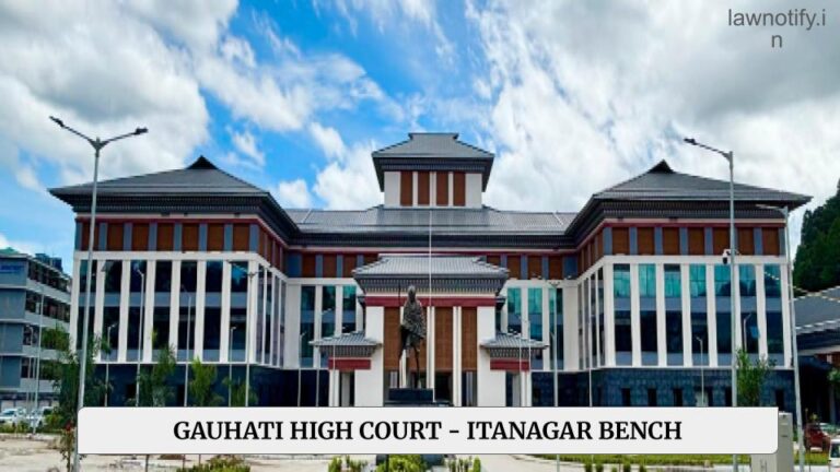 GAUHATI HIGH COURT - ITANAGAR BENCH