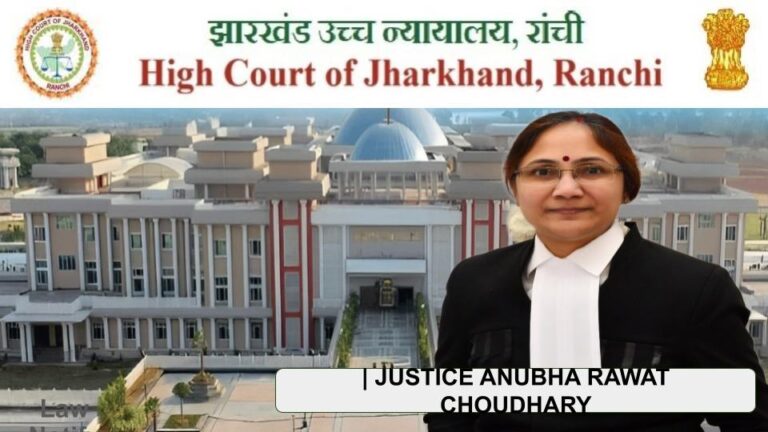 JUSTICE ANUBHA RAWAT CHOUDHARY HIGH COURT OF JHARKHAND