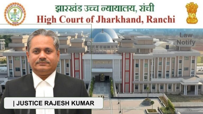 JUSTICE RAJESH KUMAR HIGH COURT OF JHARKHAND